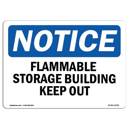 Signmission OSHA Notice Sign, 10" Height, 14" Width, Aluminum, Flammable Storage Keep Out Sign, Landscape OS-NS-A-1014-L-12780